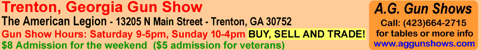 Trenton Georgia Gun Show February 21-22, 2026 Trenton Gun Show